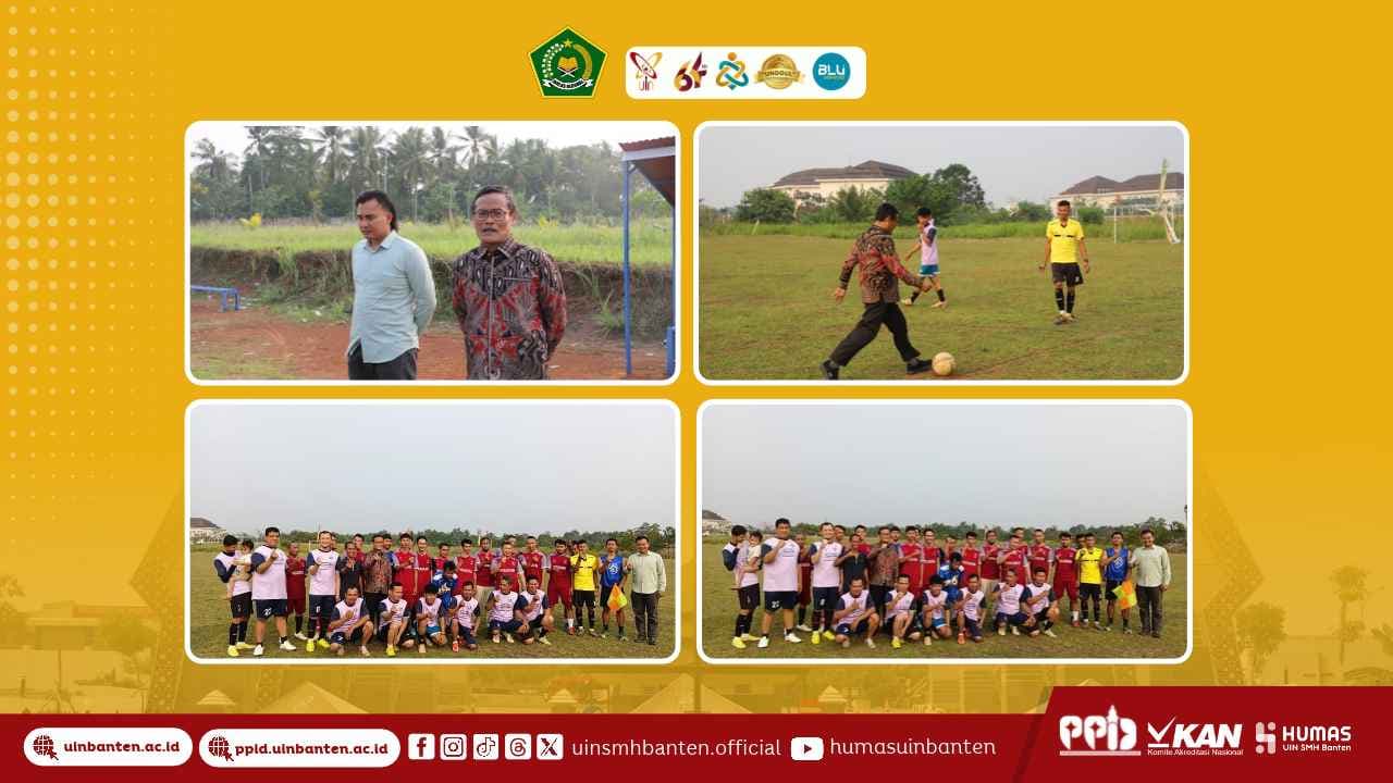 Rayakan Dies Natalis ke-64, UIN Banten Gelar Turnamen Sepak Bola